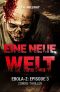 [Ebola-Z 03] • Eine neue Welt